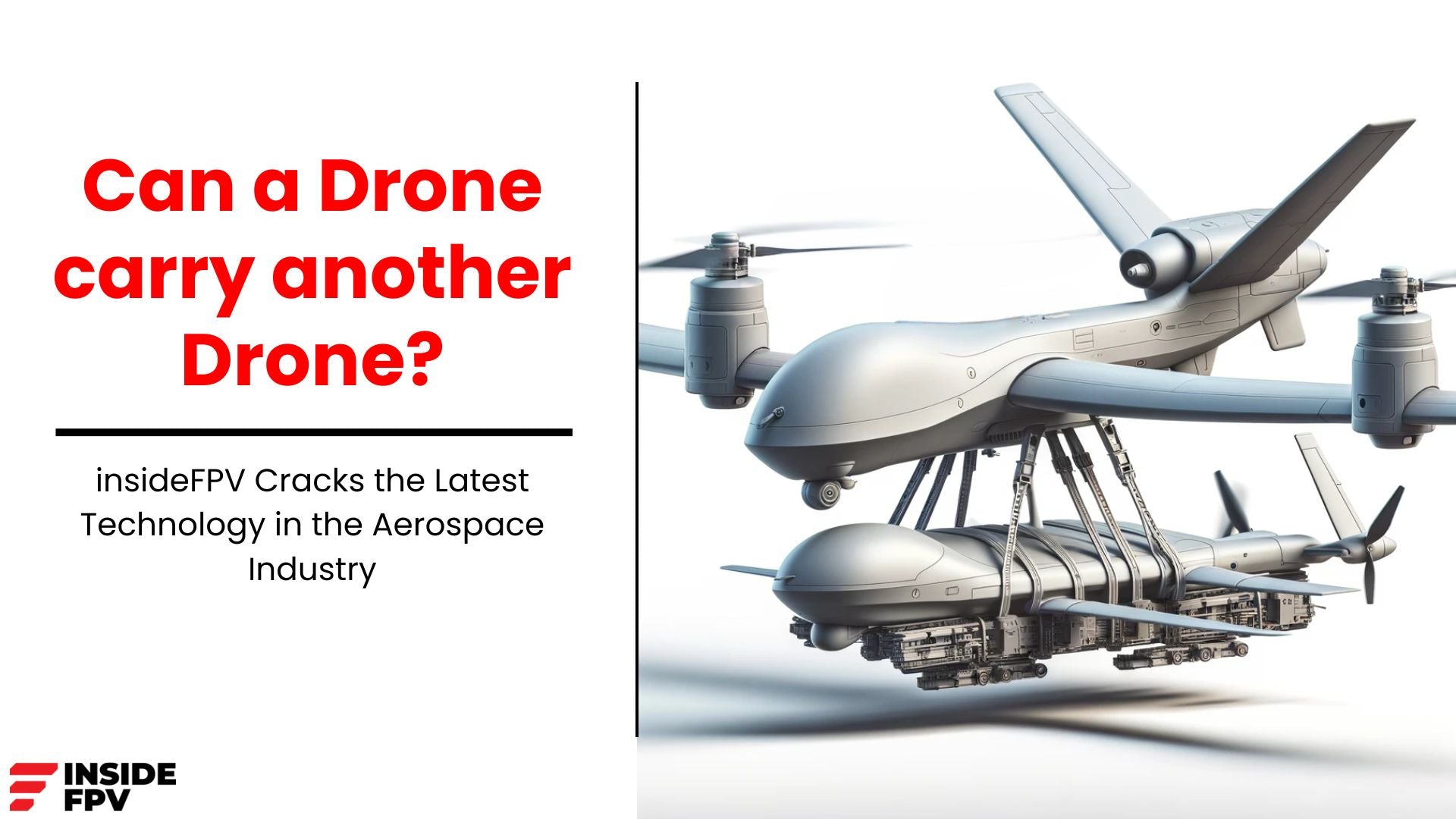 Mother-Baby Drone Concept: insideFPV Cracks the Latest Technology in the Aerospace Industry