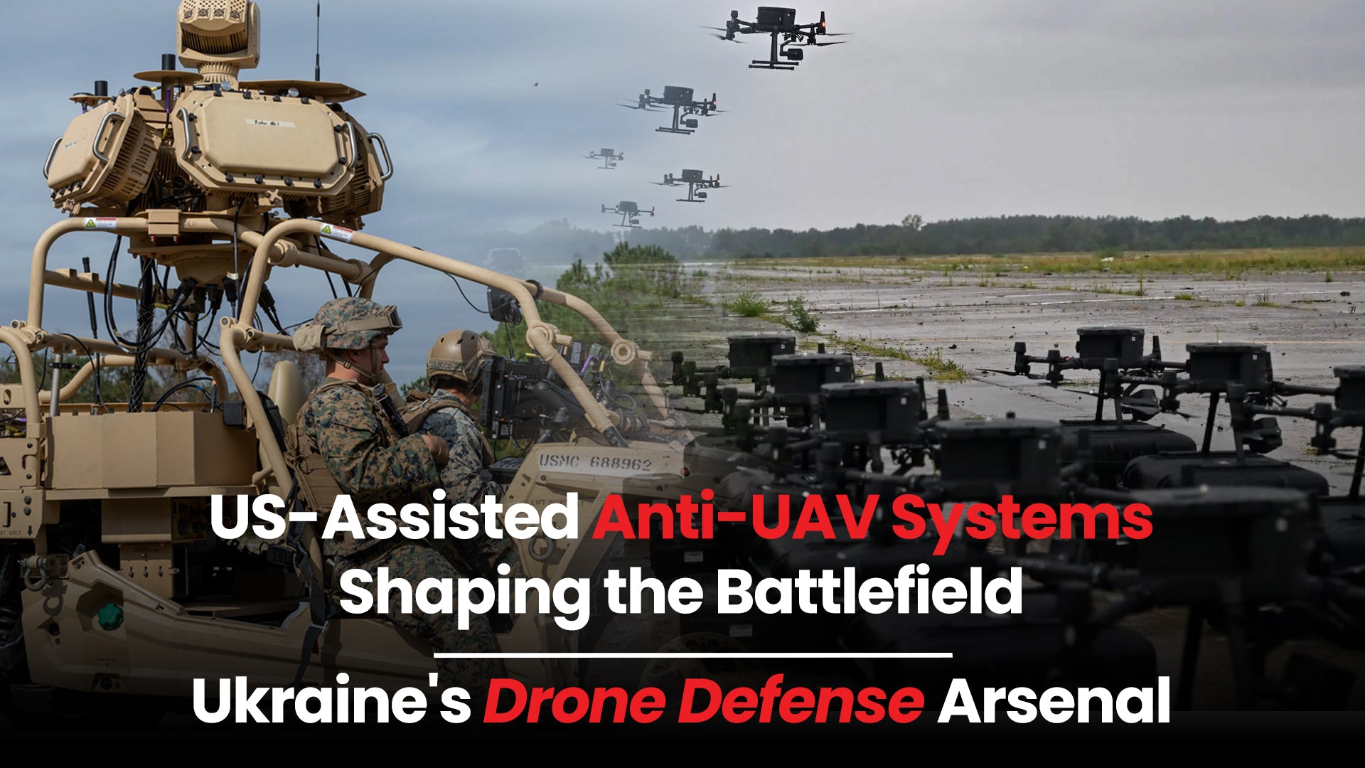 Ukraine's Drone Defense Arsenal: US-Assisted Anti-UAV Systems Shaping the Battlefield
