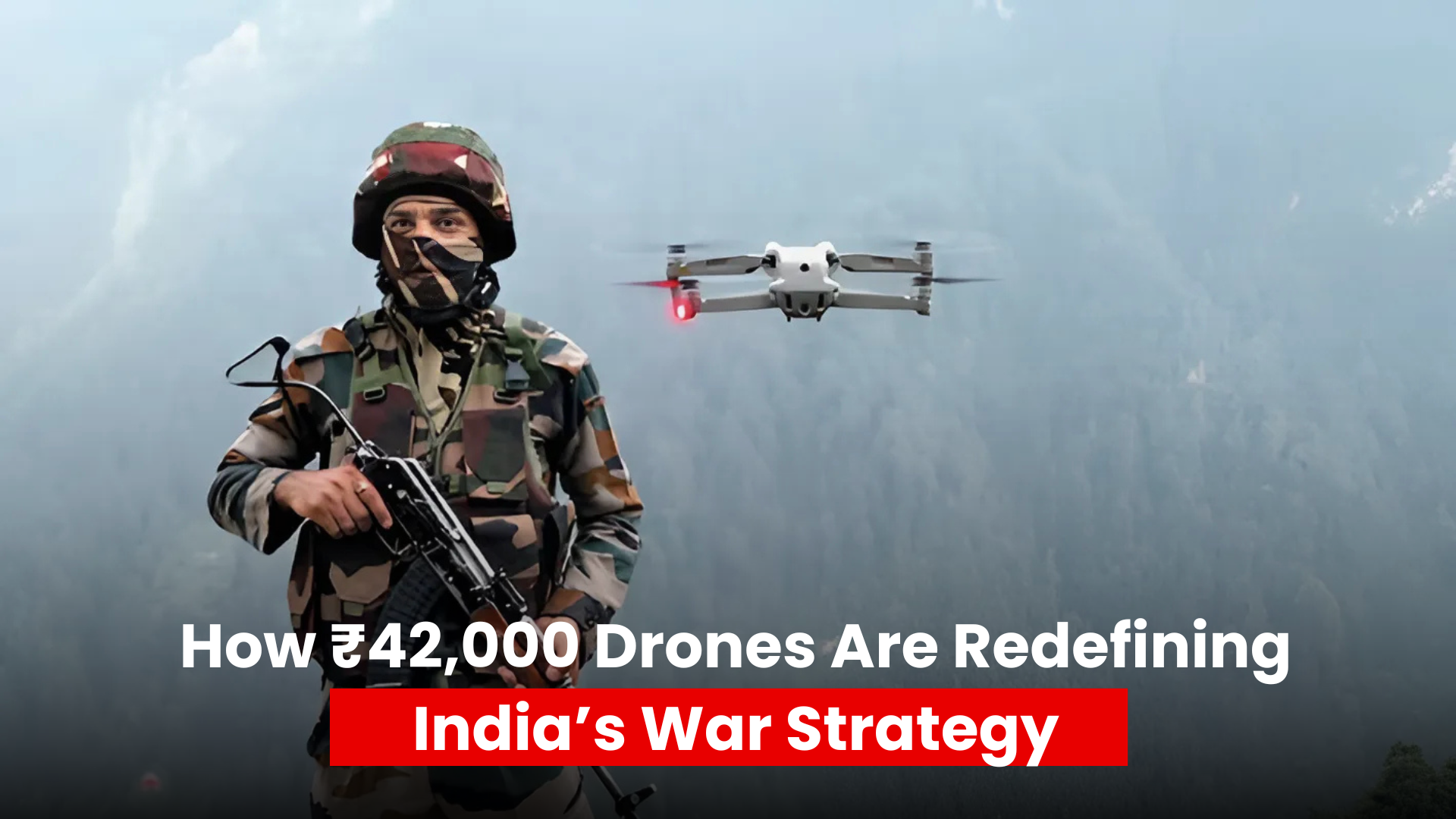 How ₹42,000 Drones Are Redefining India’s War Strategy