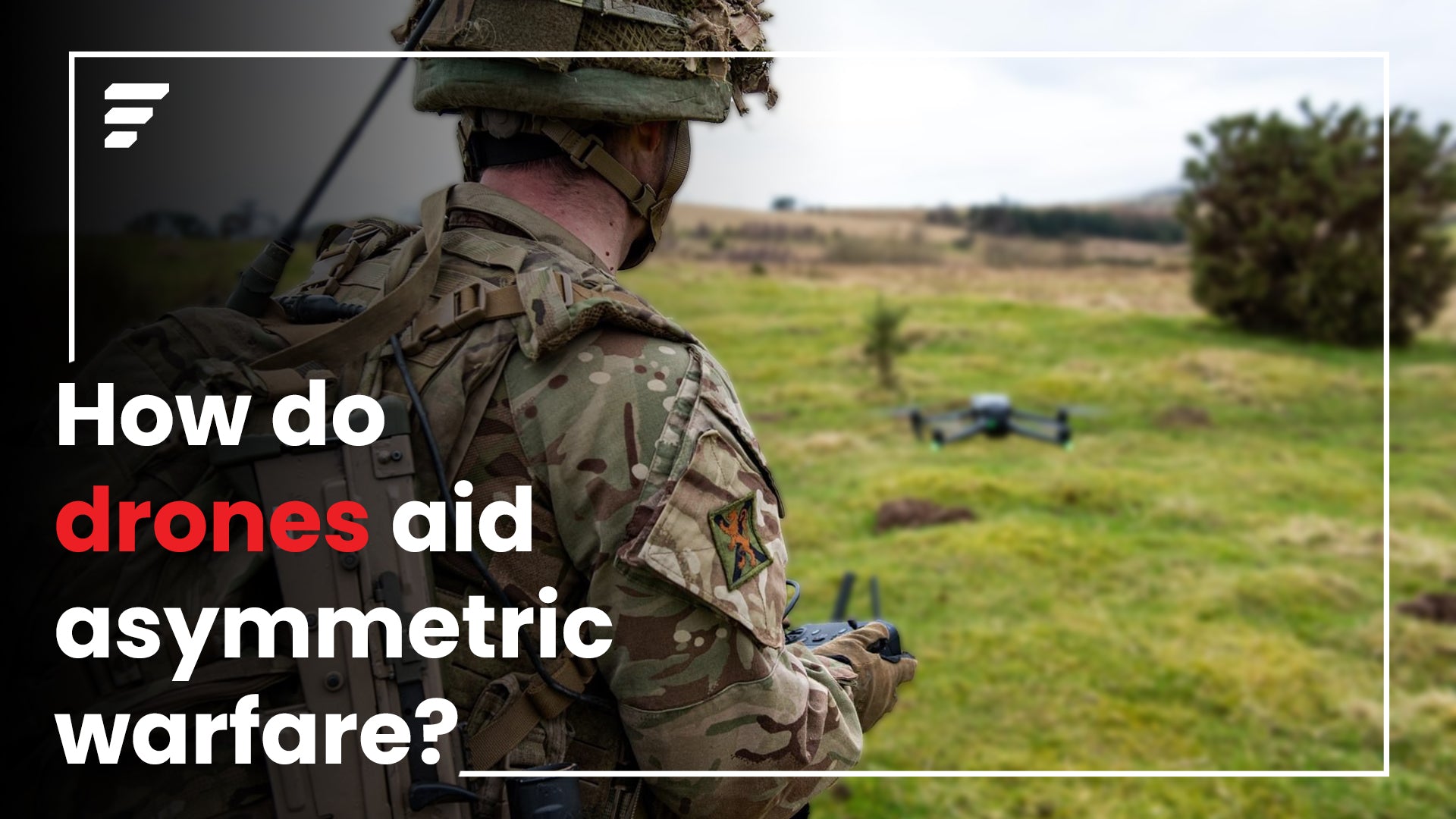 Tactical Advantage In Asymmetric War by drones