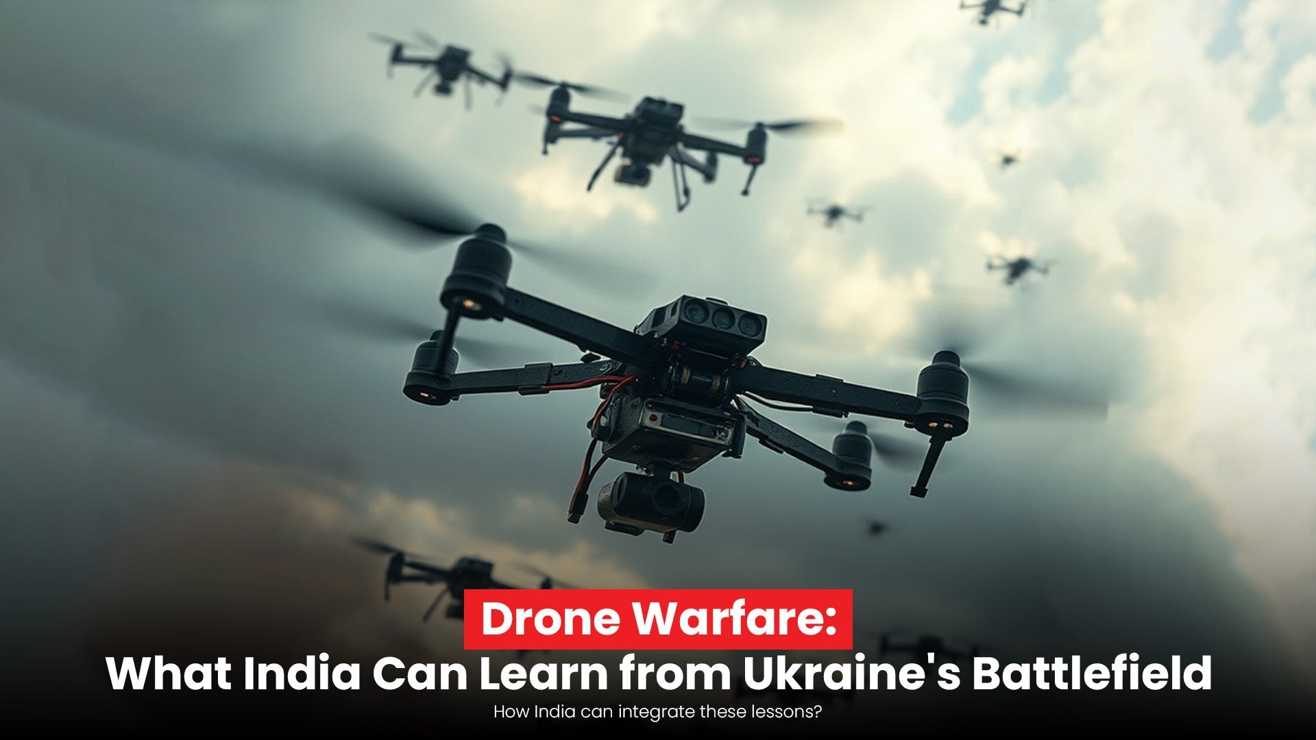 Ukraine Conflict: Key Drone Warfare Lessons for India's Military