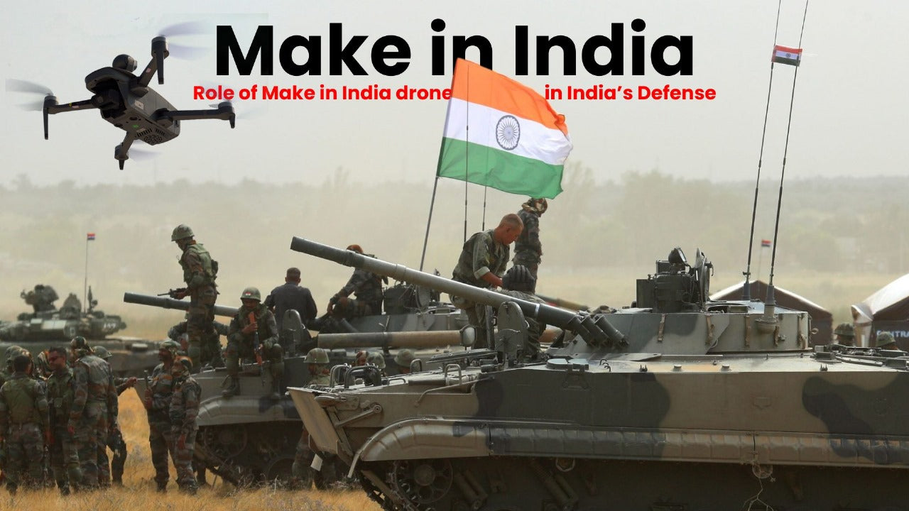 Why 'Make in India' Drones are Crucial for India's Defense Sovereignty