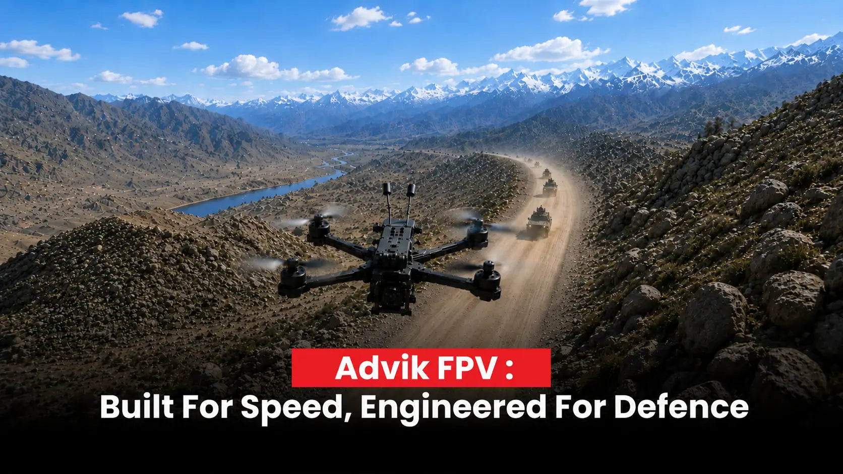 Advik FPV surveillance drone flying across mountainous border terrain with defence monitoring infrastructure and tactical aerial environment