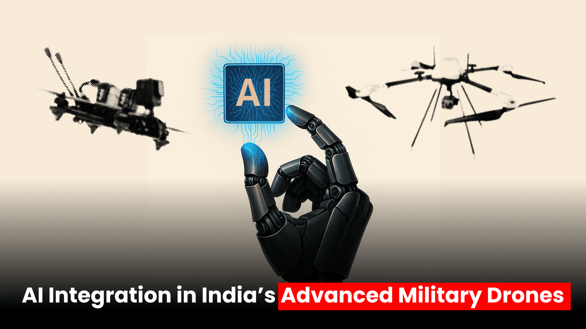 AI-powered robotic hand integrating advanced technology in India’s military drones