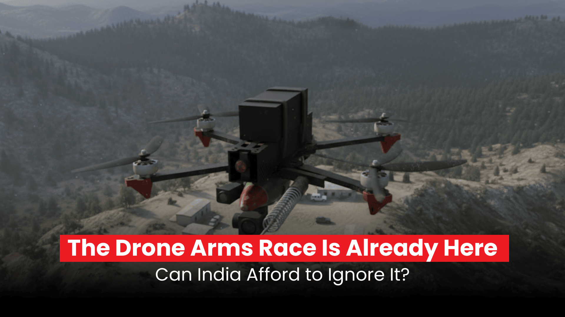 The Drone Arms Race Is Already Here: Why India Cannot Afford to Ignore It