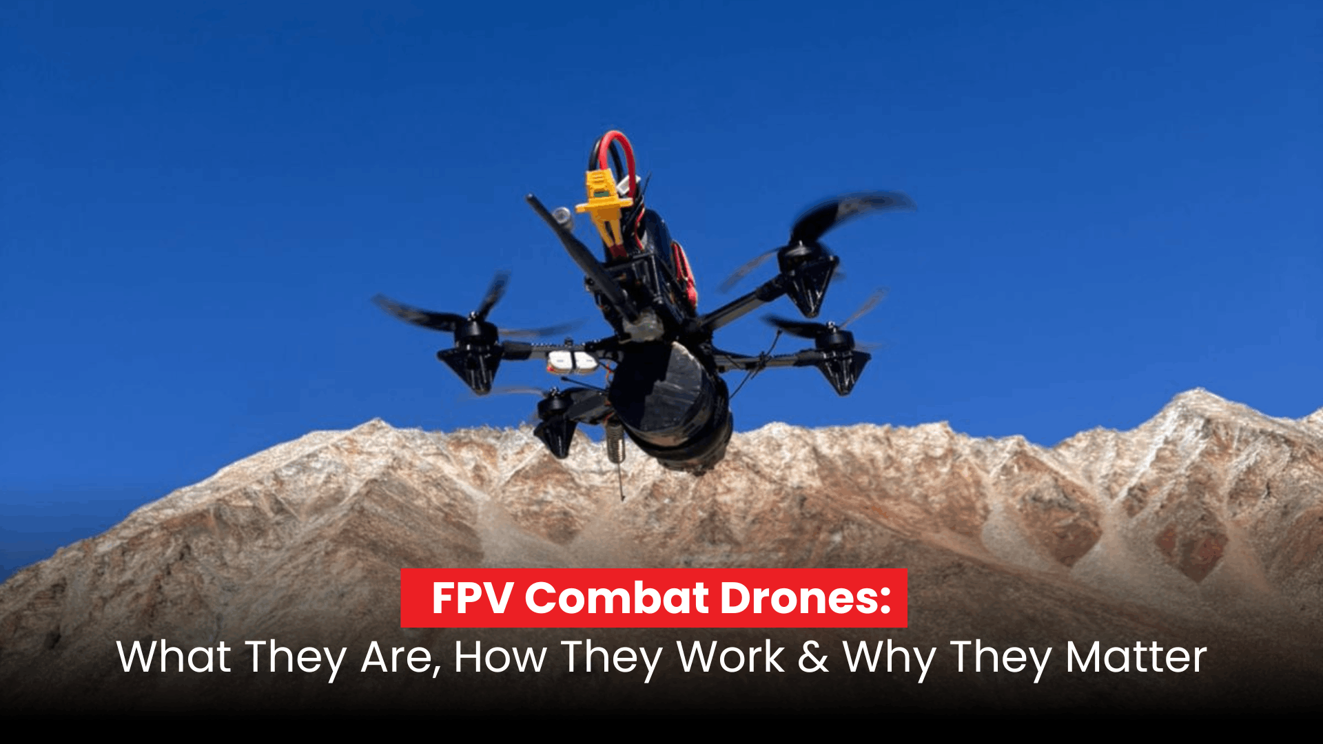 FPV Combat Drones: What They Are, How They Work & Why They Matter