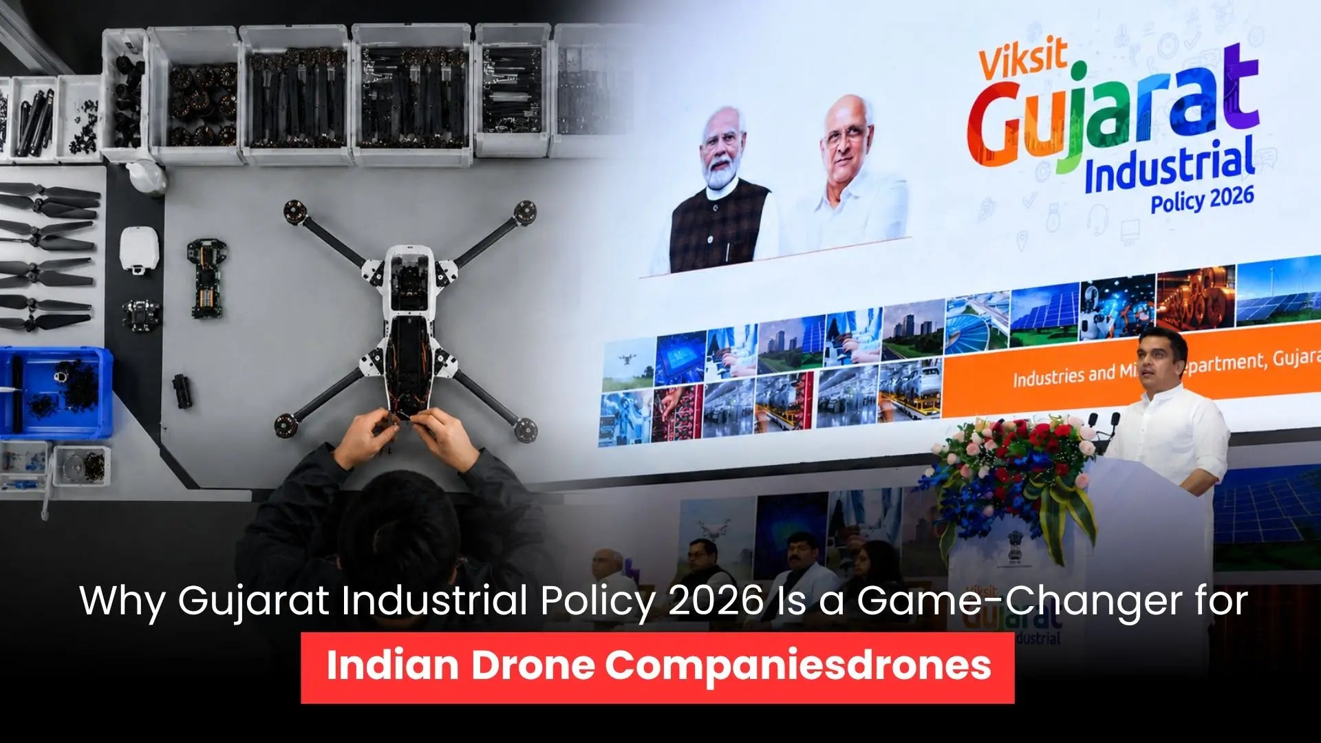 How Gujarat Industrial Policy 2026 Could Transform India's Drone Manufacturing Industry