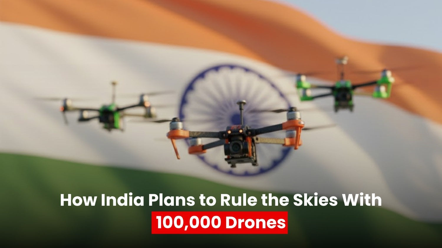 Inside India’s Drone Revolution: Army’s 100K UAV Overhaul