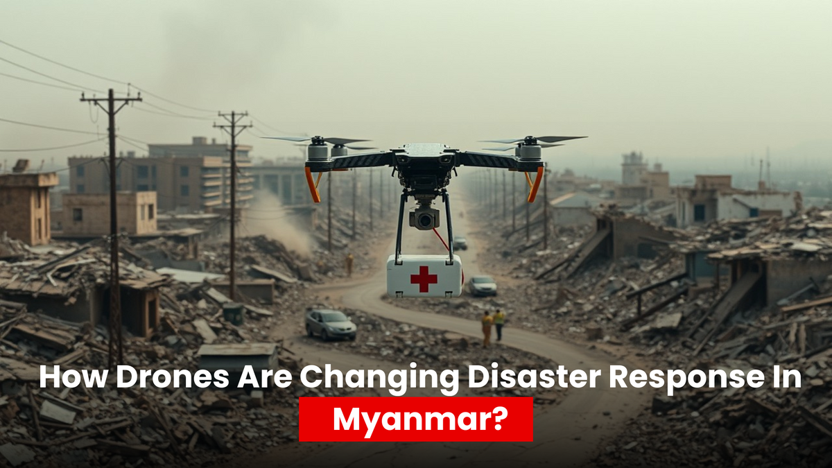 How Drones Are Changing Disaster Response In Myanmar
