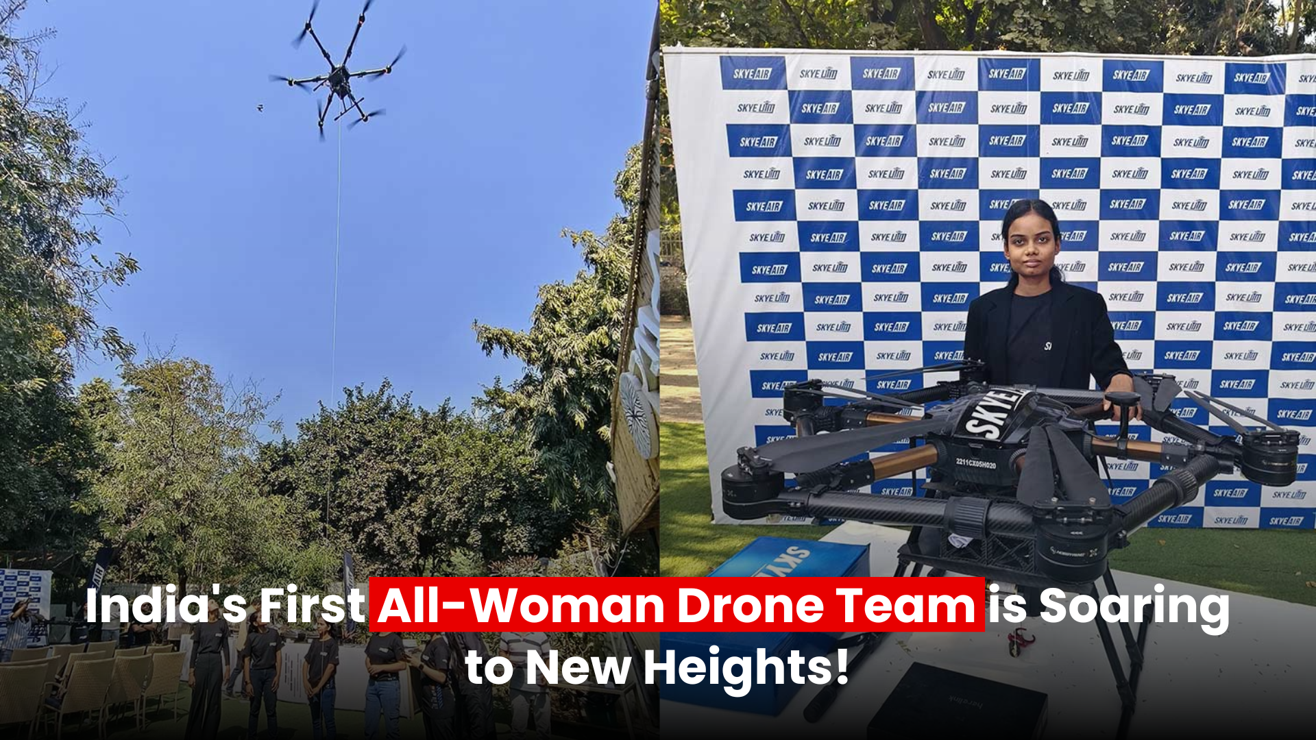 India’s First All-Woman Drone Team is Taking Over the Skies!