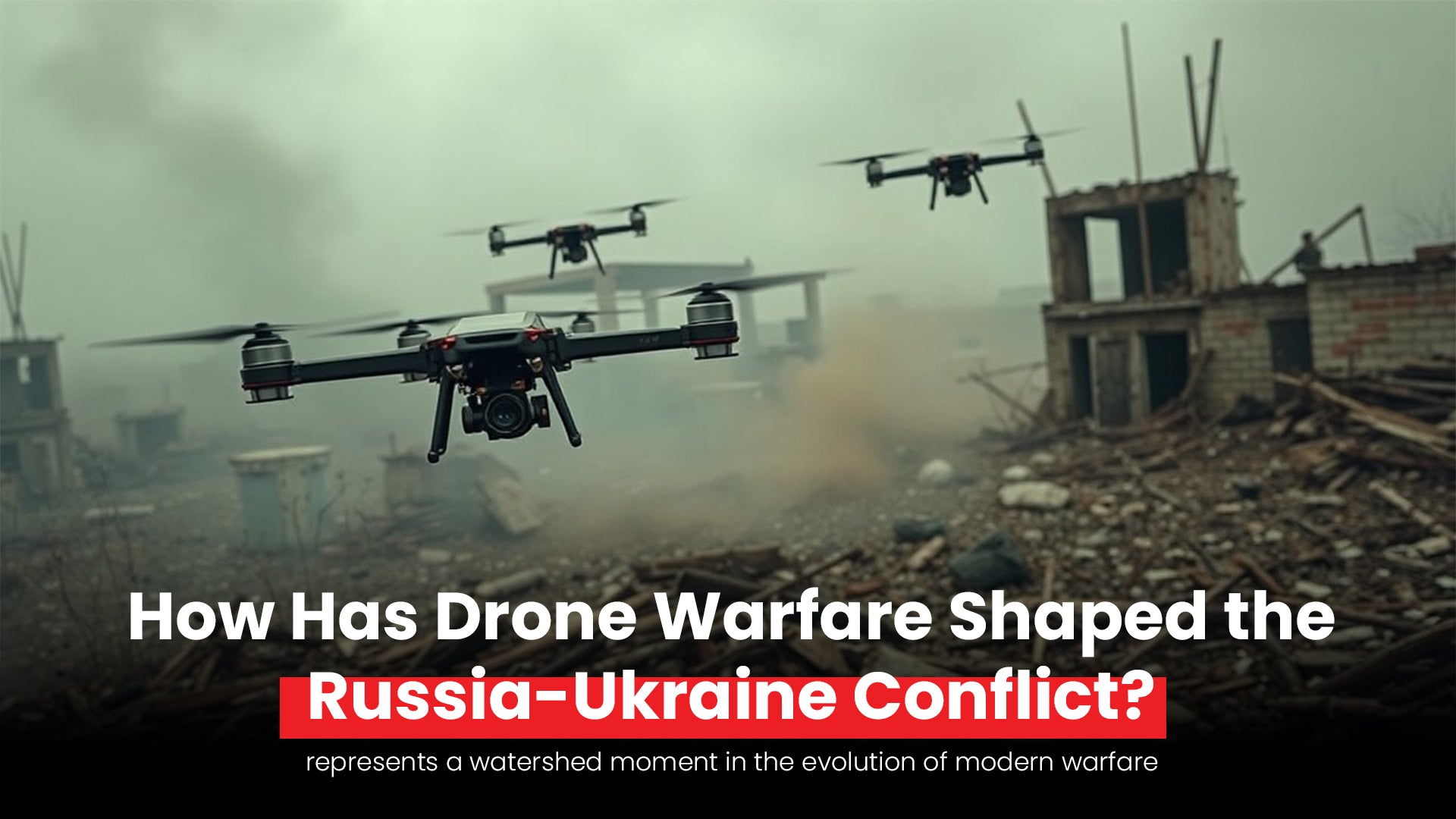 Drone Warfare in the Russia-Ukraine Conflict