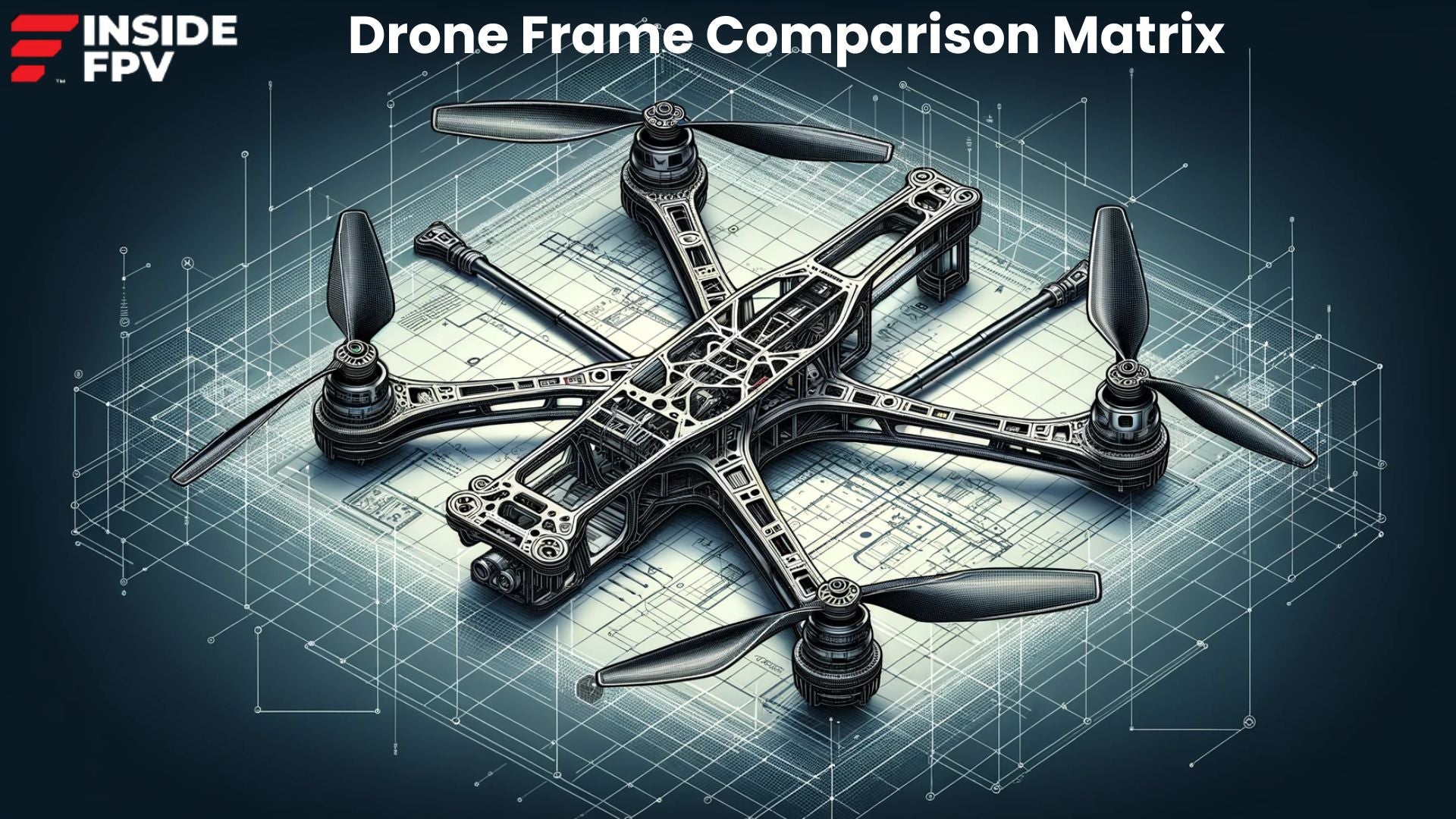 Drone Frame Comparison Matrix