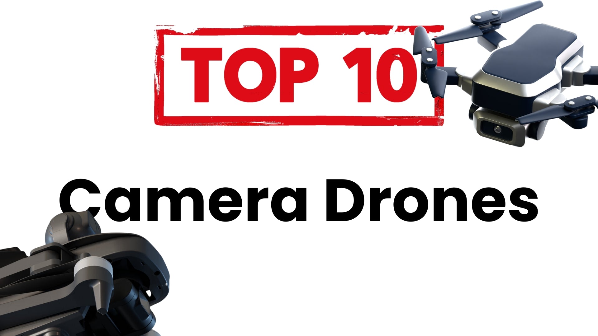 Top 10 drones with Camera