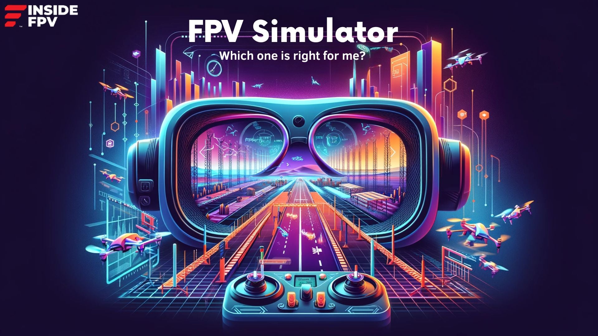FPV Simulator – Which one is right for me?