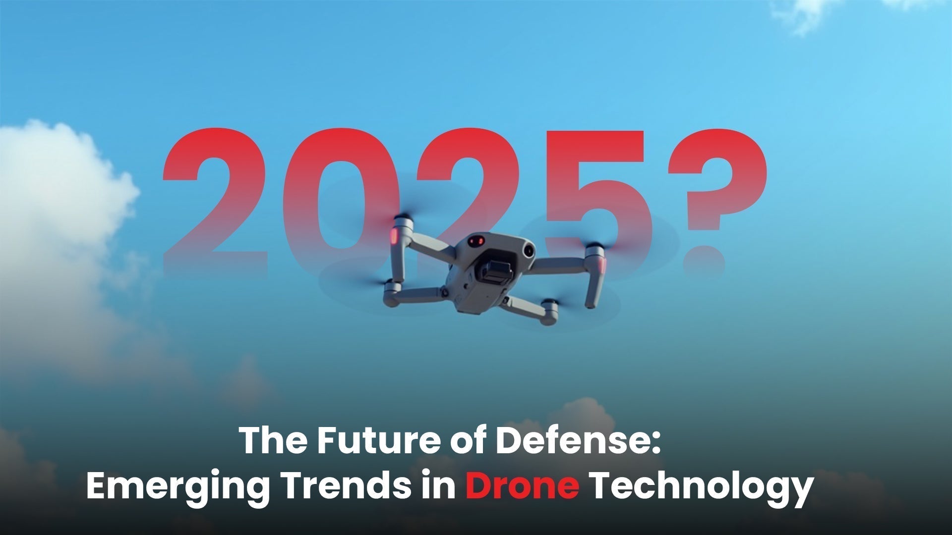 Future Trends In Defence Drone Technology