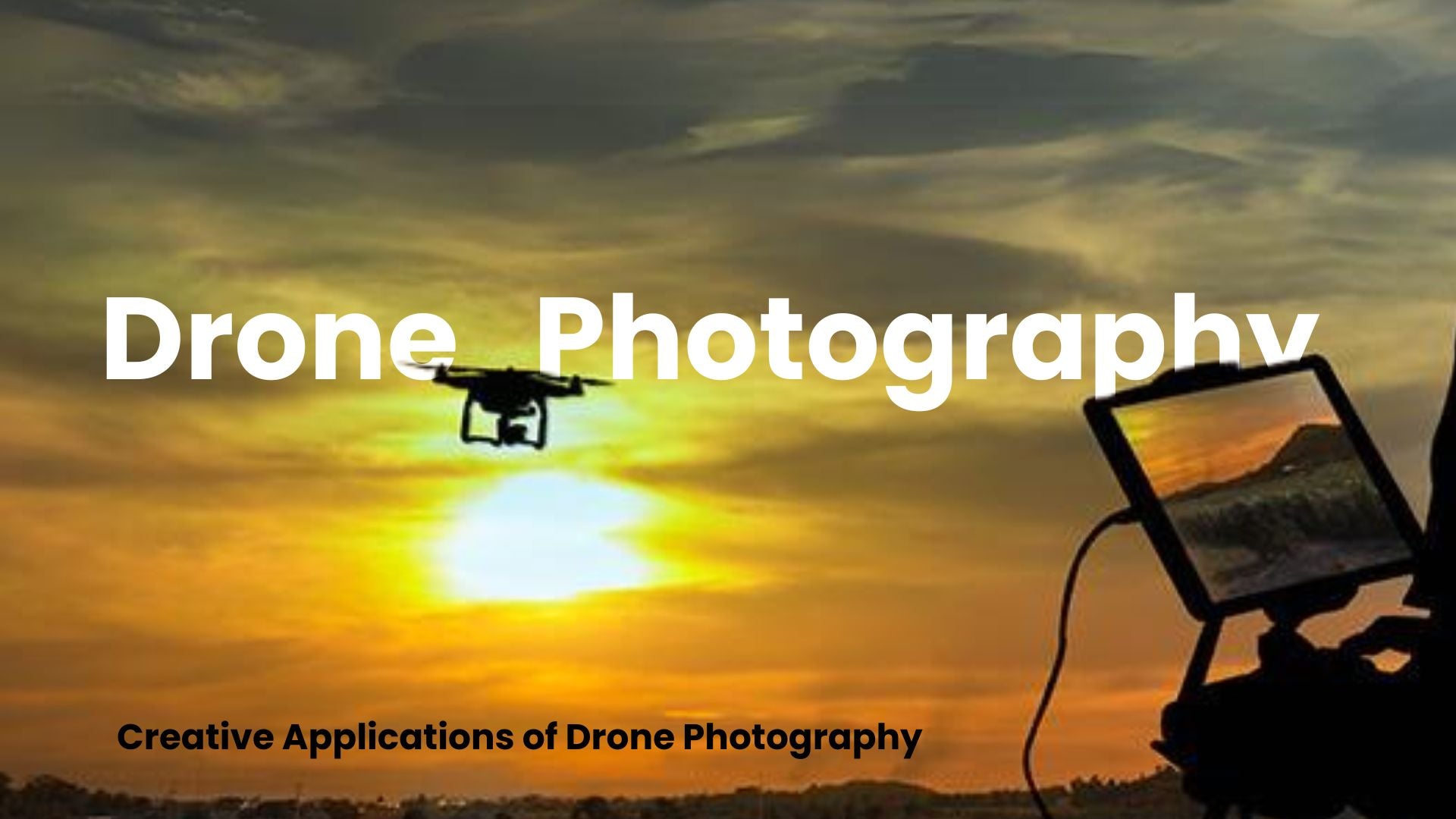 The Sky as a Canvas: Creative Applications of Drone Photography