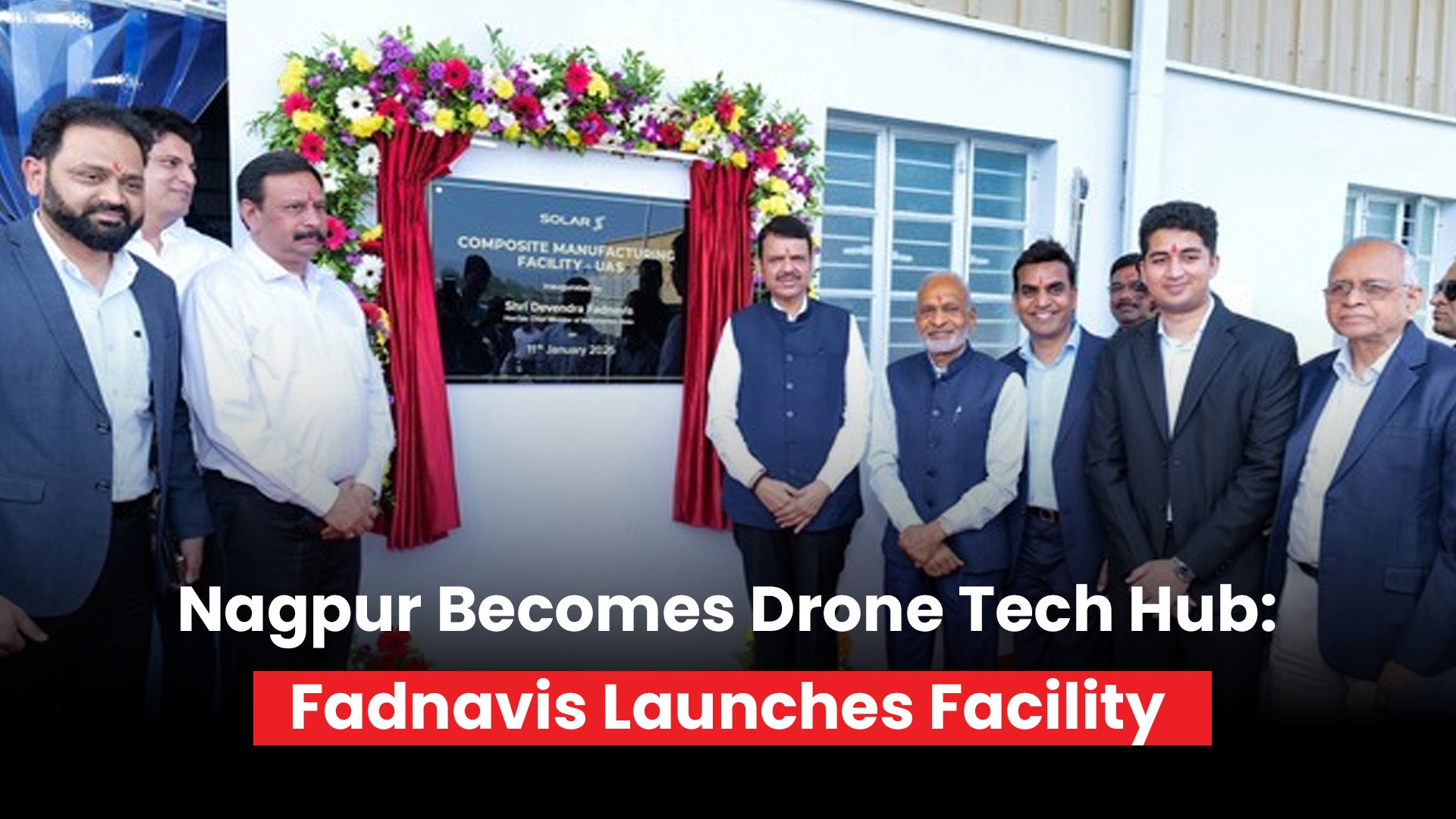 Nagpur Becomes Drone Tech Hub: Fadnavis Inaugurates Facility