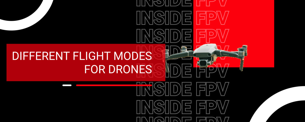 Different Flight Modes for Drones