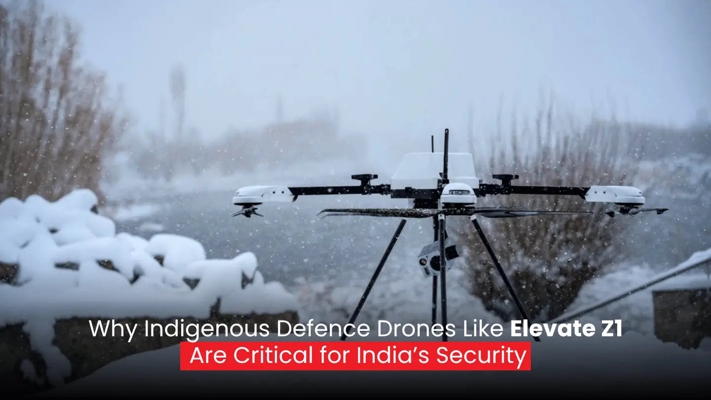 Defence Drones Like Elevate z1 Are Critical for India’s Security