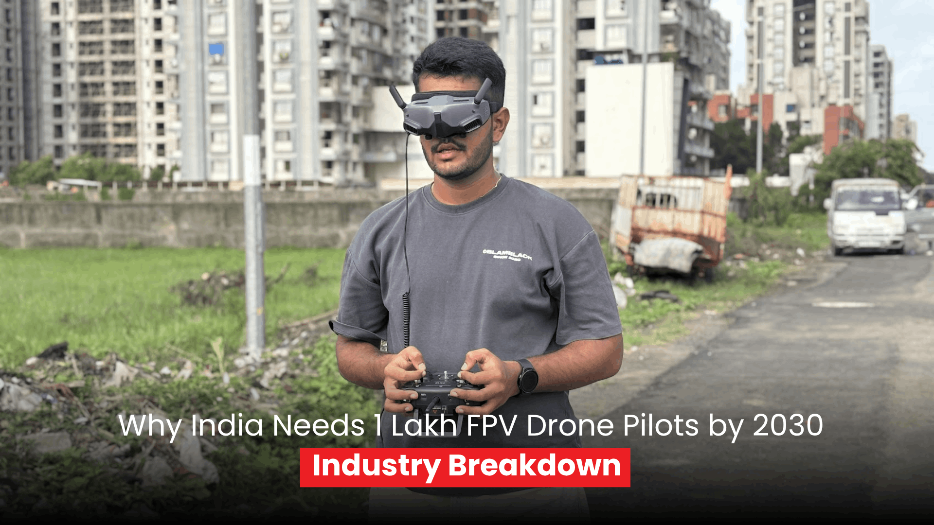 Why India Needs 1 Lakh FPV Drone Pilots by 2030 – Industry Breakdown