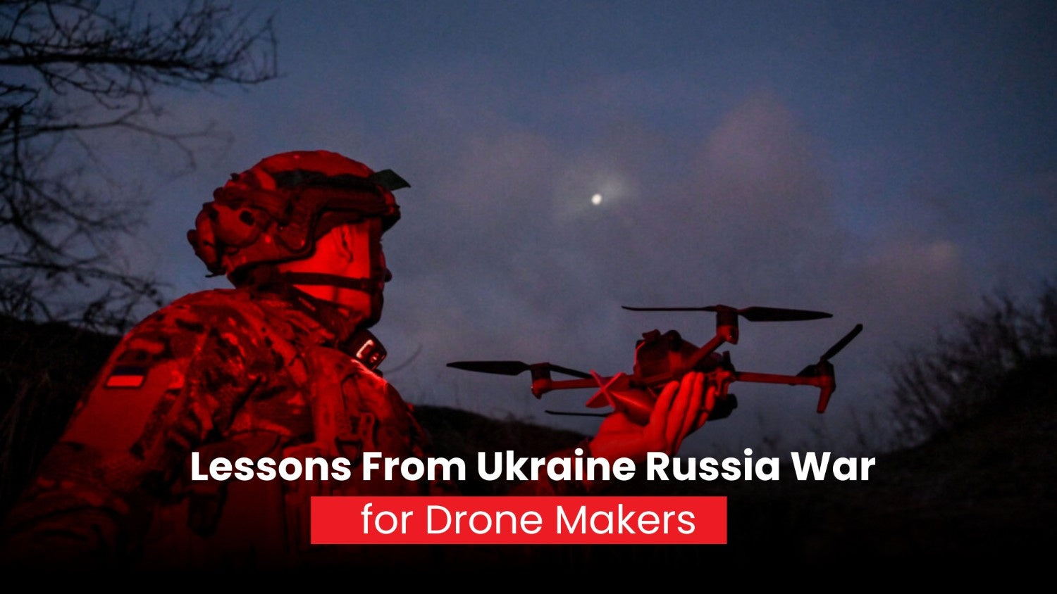  Lessons From Ukraine Russia War for Drone Makers