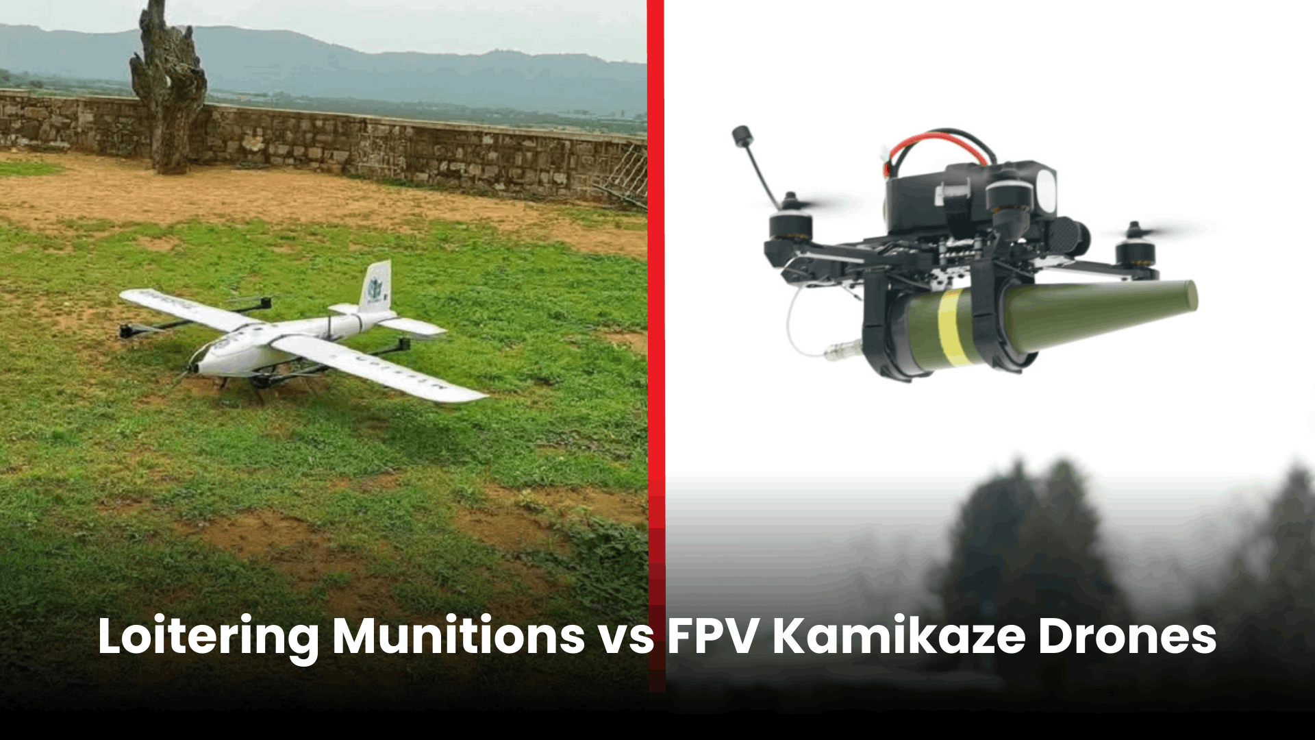 Loitering Munitions vs FPV Kamikaze Drones