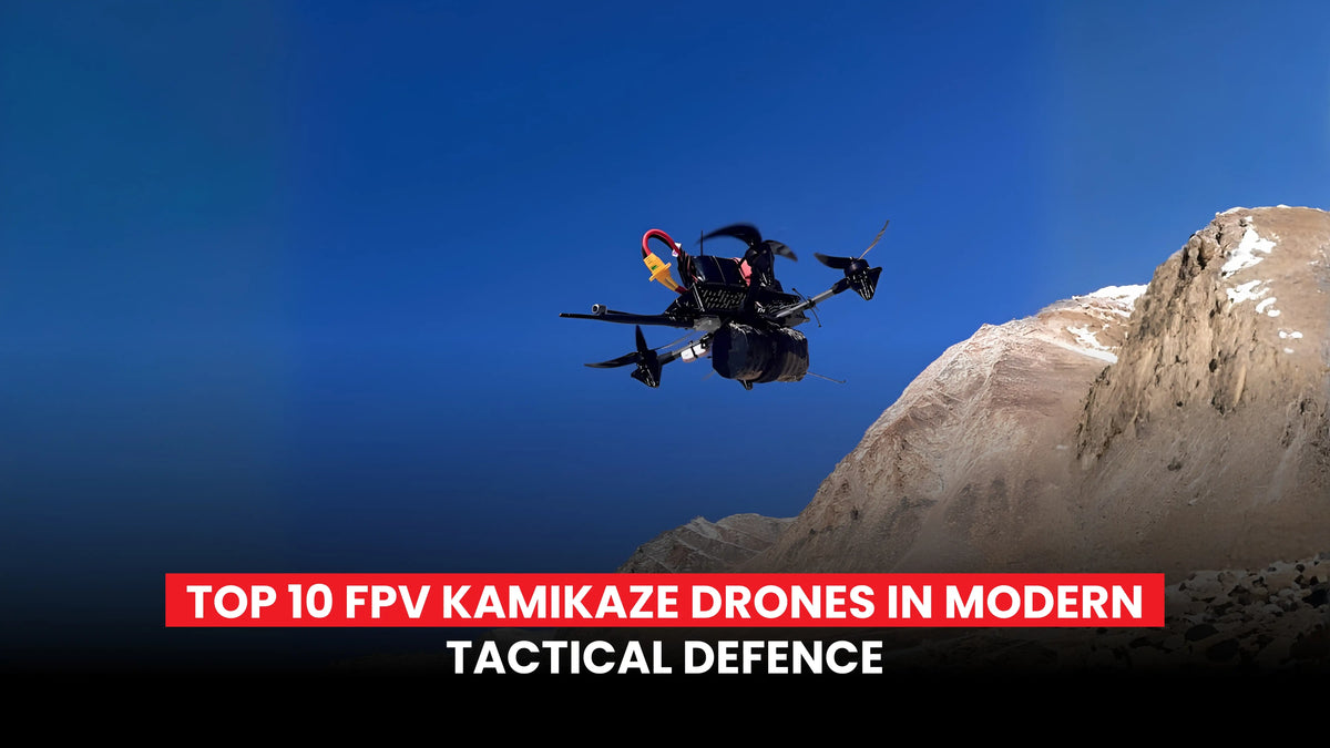 Top 10 FPV Kamikaze Drones in Modern Tactical Defence